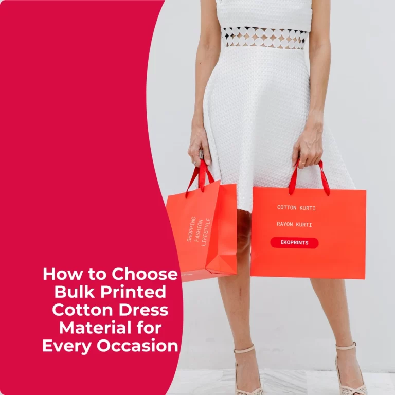 How to Choose Bulk Printed Cotton Dress Material for Every Occasion