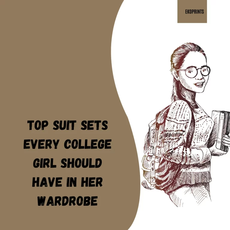 Daily Wear Suit Sets Every College Girl Should Have in Her Wardrobe